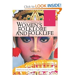 Encyclopedia of Women's Folklore and Folklife [2 volumes]