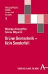 Gr�ne Gentechnik - Kein Sonderfall