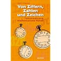 Von Ziffern, Zahlen und Zeichen. Unterhaltsame mathematische R�tsel