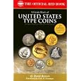 A Guide Book of United States Type Coins (The Official Red Book) by Q. David Bowers and Eric P. Newman