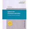 Englisch in der Grundschule unterrichten: Grundlagen, Methoden, Praxisbeispiele