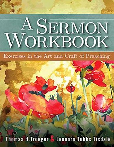 a sermon workbook exercises in the art and craft of preaching