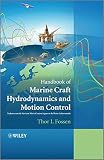 Handbook of marine craft hydrodynamics and motion control= : Vademecum de Navium Motu Contra Aquas et de Motu Gubernando
