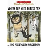 Where the Wild Things Are...and 5 More Stories by Maurice Sendak (Scholastic Storybook Treasures)