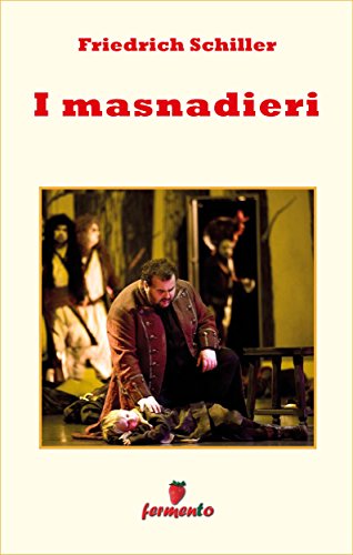 I masnadieri (Emozioni senza tempo) (Italian Edition)