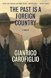 Image of The Past Is a Foreign Country: A Thriller