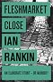 Fleshmarket Close: An Inspector Rebus Novel 15