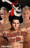 A Pirates Life for Me: Book One