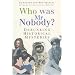 Who Was Mr. Nobody?: Debunking Historical Mysteries