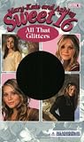 Mary-Kate & Ashley Sweet 16 #9: All That Glitters (Mary-Kate and Ashley Sweet 16)