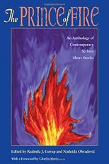The Prince of Fire: An Anthology of Contemporary Serbian Short Stories (Pitt Series in Russian and East European Studies)