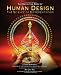 Human Design: The Definitive Book of Human Design, The Science of Differentiation