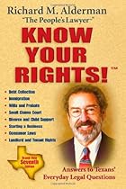 Know Your Rights!: Answers to Texans' Everyday Legal Questions, Seventh Edition Know Your Rights!: Answers to Texans' Everyday Legal Questions, Seventh Edition