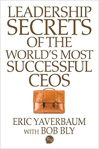 Leadership Secrets of the World's Most Successful CEOS