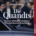 Die Quandts. Ihr leiser Aufstieg zur m�chtigsten Wirtschaftsdynastie Deutschlands