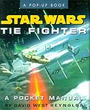 Star Wars Tie Fighter: A Pocket Manual (Star Wars/A Pop Up Book)