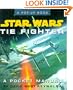 Star Wars Tie Fighter: A Pocket Manual (Star Wars/A Pop Up Book)