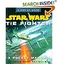 Star Wars Tie Fighter: A Pocket Manual (Star Wars/A Pop Up Book)