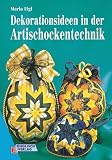 Dekorationsideen in der Artischockentechnik - Maria Eigl