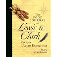 The Food Journal of Lewis & Clark: Recipes for an Expedition
