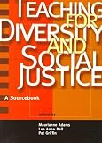 Teaching for Diversity and Social Justice: A Sourcebook