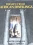 Drawn from African Dwellings