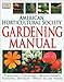 American Horticultural Society Gardening Manual (American Horticultural Society Practical Guides)