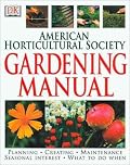 American Horticultural Society Gardening Manual (American Horticultural Society Practical Guides)