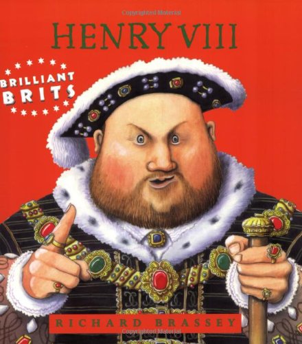 Brilliant Brits: Henry VIII