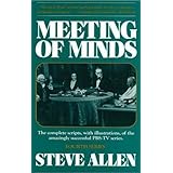 meeting of minds the complete scripts with illustrations of the amazingly successful pbs tv series fourth