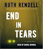 End in Tears: A Wexford Novel (Chief Inspector Wexford Mysteries (Hardcover))