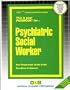 Psychiatric Social Worker (Career Examination Series)