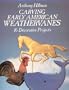 Carving Early American Weathervanes: 16 Decorative Projects