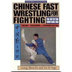 Chinese Fast Wrestling for Fighting: Art of San Shou Kuia Jiao