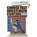 Chinese Fast Wrestling for Fighting: The Art of San Shou Kuai Jiao Throws, Takedowns, & Ground-Fighting