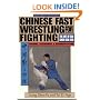 Chinese Fast Wrestling for Fighting: The Art of San Shou Kuai Jiao Throws, Takedowns, & Ground-Fighting