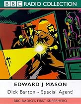 Dick Barton: BBC Radio's First Super Hero: Special Agent (BBC Radio Collection)