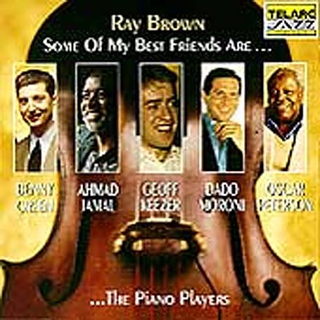 CD-Charts  Music : Ray Brown: Some of My Best Friends Are...the Piano Players