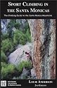 Sport Climbing in the Santa Monicas (Southern California Climbing Guides)