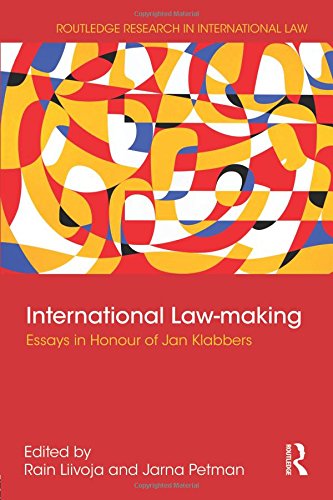International Law-making: Essays in Honour of Jan Klabbers (Routledge Research in International Law)