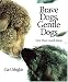Brave Dogs, Gentle Dogs: How They Guard Sheep