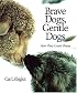 Brave Dogs, Gentle Dogs: How They Guard Sheep