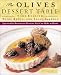 The Olives Dessert Table: Spectacular Restaurant Desserts You Can Make at Home
