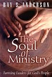 The Soul of Ministry: Forming Leaders for Gods People