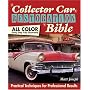 Collector Car Restoration Bible: Practical Techniques for Professional Results