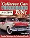 Collector Car Restoration Bible: Practical Techniques for Professional Results by Matt Joseph