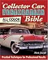 Collector Car Restoration Bible: Practical Techniques for Professional Results