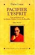 Pacifier l'esprit : Une m�ditation sur Les quatre nobles v�rit�s du Bouddha