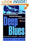 Deep Blues: A Musical and Cultural History of the Mississippi Delta