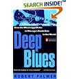 Deep Blues: A Musical and Cultural History of the Mississippi Delta by  Robert Palmer